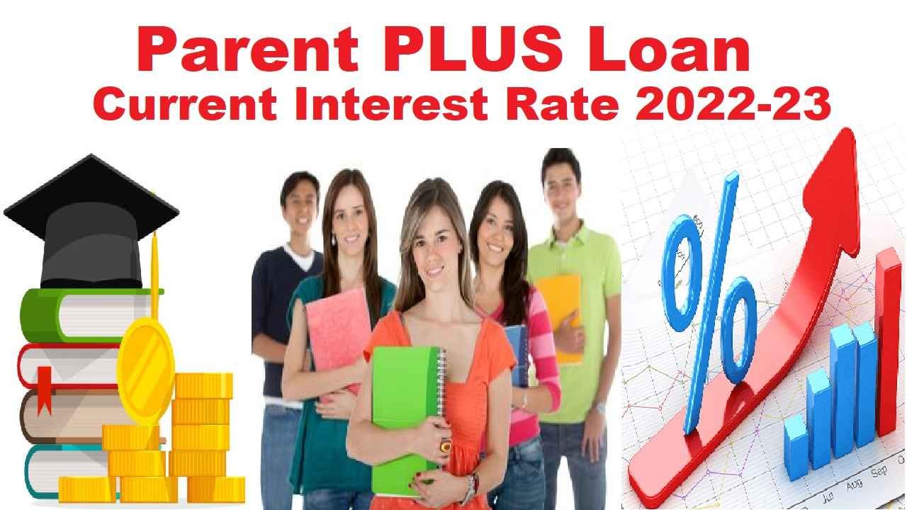 Parent PLUS loan Current Interest Rate 202223 The Viral News Live... USA